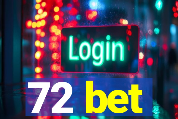 72 bet